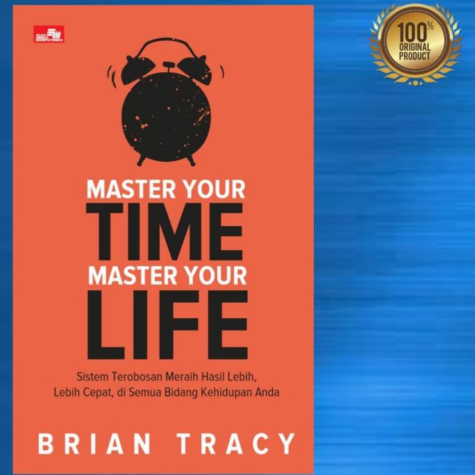 

Buku Master Your Time Master Your Life By Brian Tracy