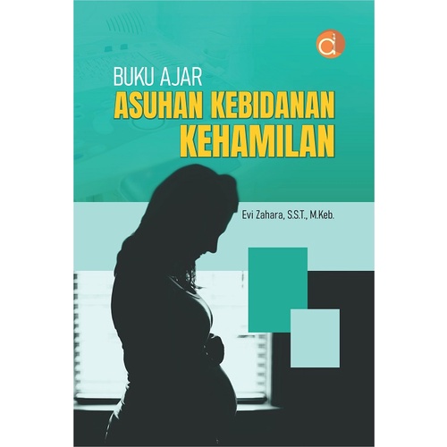 Buku Ajar Asuhan Kebidanan Kehamilan Penulis Evi Zahara BUKU ORIGINAL
