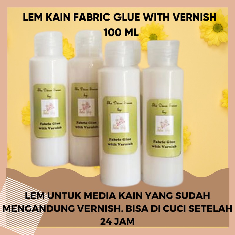 Fabric glue with Varnish 100 mili. Lem Kain Yang Mengandung  Vernish Untuk Kerajinan Tangan