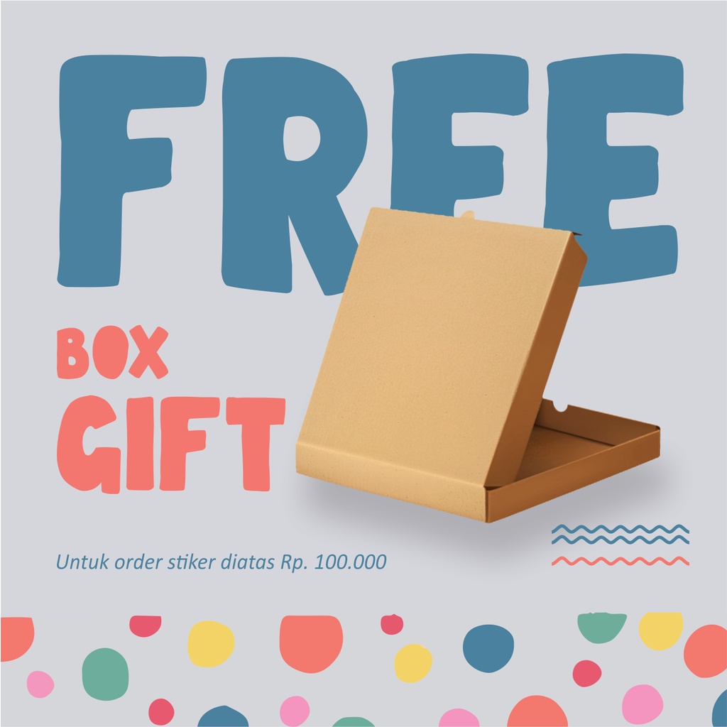 

BOX GIFT FREE UNTUK ORDER STIKER DIATAS 100RB DI @BLUESTIKER