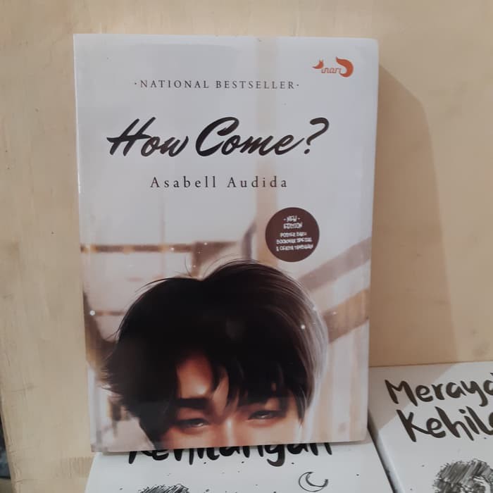 Novel Wattpad - How Come - Audida Asabel TERMURAH