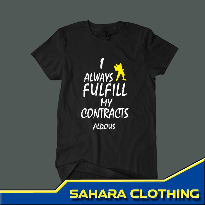 Kaos Kata Kata Hero Mobile Legend ALDOUS I ALWAYS FULFILL MY CONTRACTS Kaos Pria Wanita Dewasa