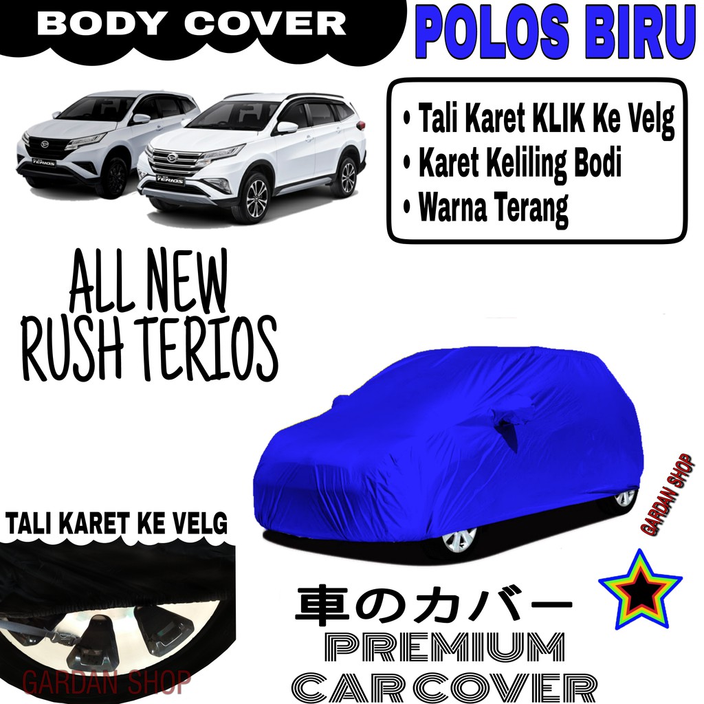 Sarung Mobil ALL NEW RUSH TERIOS Polos BIRU Body Cover Penutup Body Terios PREMIUM Biru