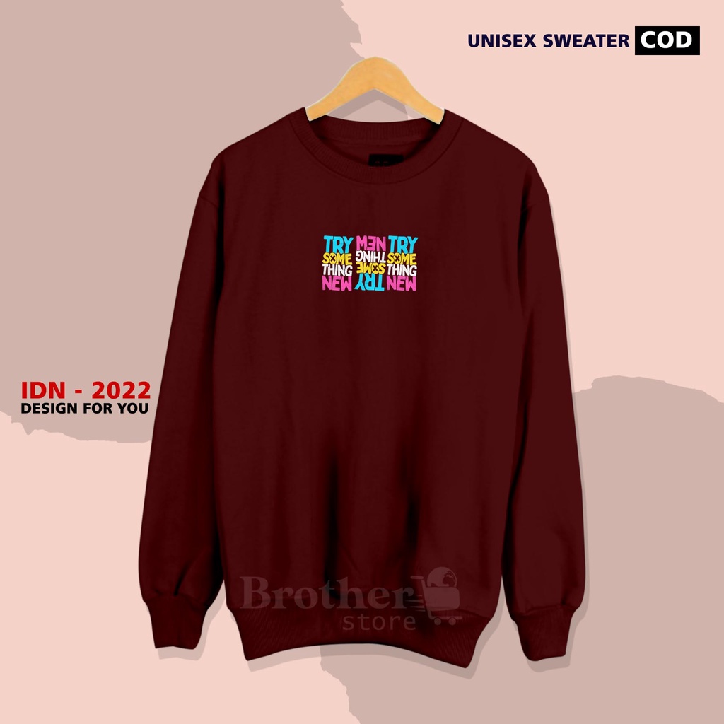 Brother Store - Sweater crewneck pria wanita - Try Something new