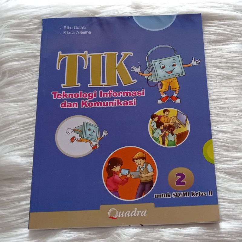 

Buku TIK kelas 2 SD/MI ~Penerbit Quadra