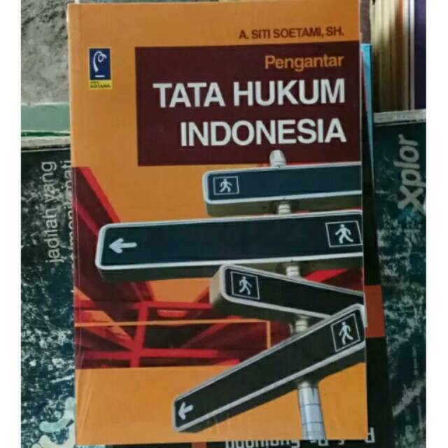 

BUKU PENGANTAR TATA HUKUM INDONESIA - SITI SOETAMI
