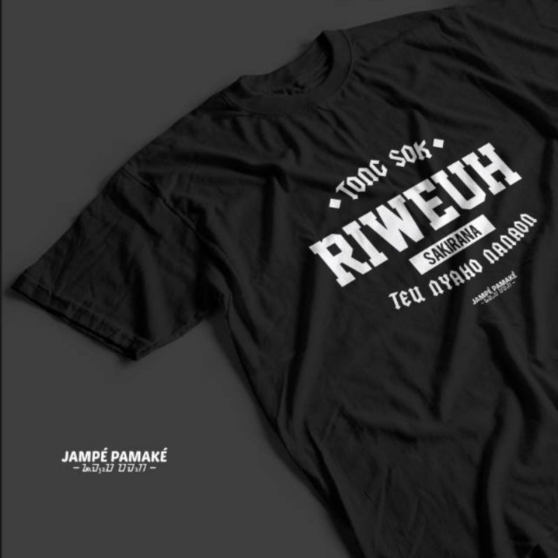 Kaos tulisan sunda Tong Sok Riweuh jampepamake