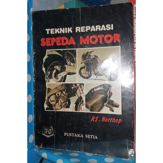 Teknik Reparasi Sepeda Motor - RS. Northop ( Buku Bekas Original )