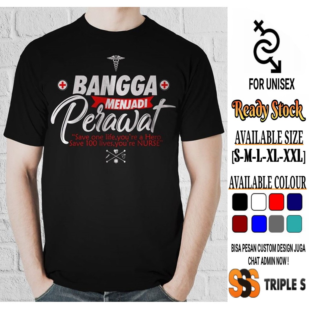 KAOS BANGGA MENJADI PERAWAT SAVE 1 LIFE U'RE HERO SAVE 100 LIFE U'RE NURSE