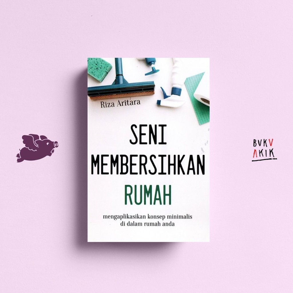 SENI MEMBERSIHKAN RUMAH - Riza Aritara