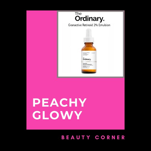 THE ORDINARY RETINOIGRANACTIVE RETINOID 2%, GRANACTIVE RETINOID 5%, RETINOL 0.2% HQ