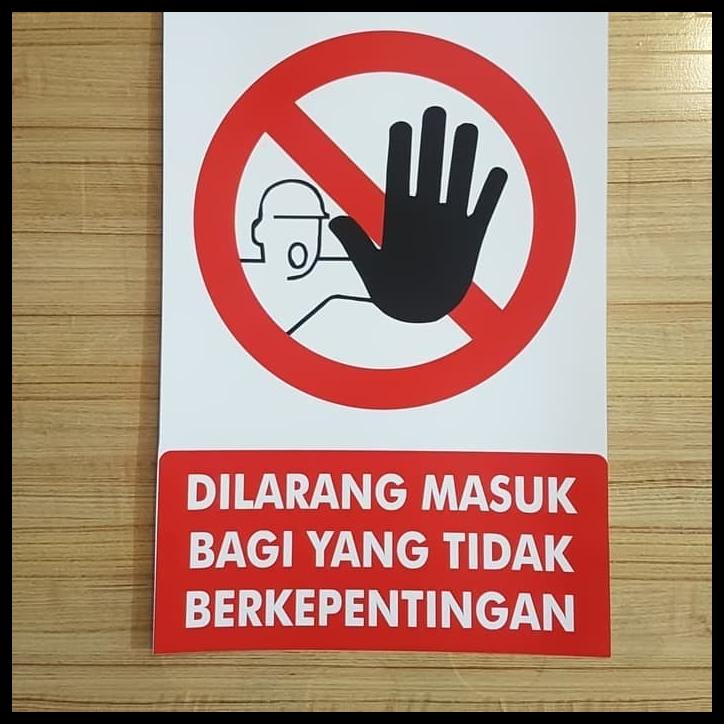 

Dilarang Masuk Bagi Yang Tidak Berkepentingan 30X40Cm Sticker Sign