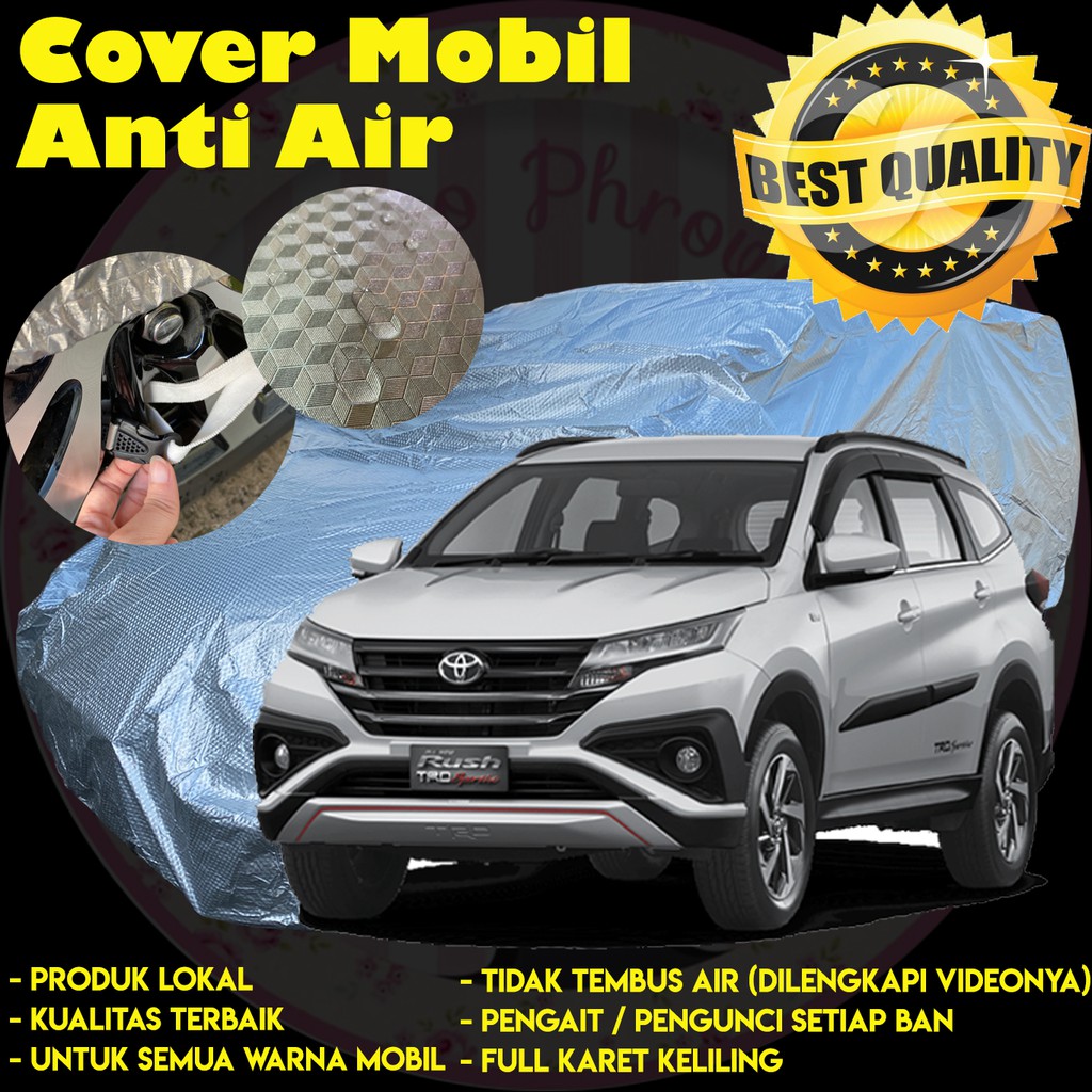 Body Cover / Cover Mobil / Selimut Mobil Anti Air All new Rush/Terios
