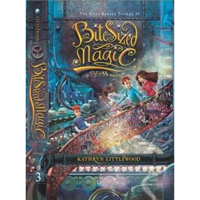 

Buku Novel Fantasi The Bliss Bakery#3:Bite Sized Magic