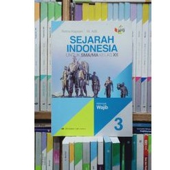

BUKU SEJARAH INDONESIA UNTUK SMA KELAS 3 REVISI TERBARU BEKAS