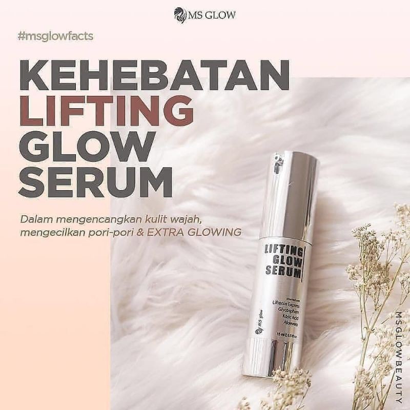 MS GLOW LIFTING GLOW SERUM / MS GLOW LIFTING SERUM / MENGECILKAN PORI / WAJAH GLOWING / KENCANG
