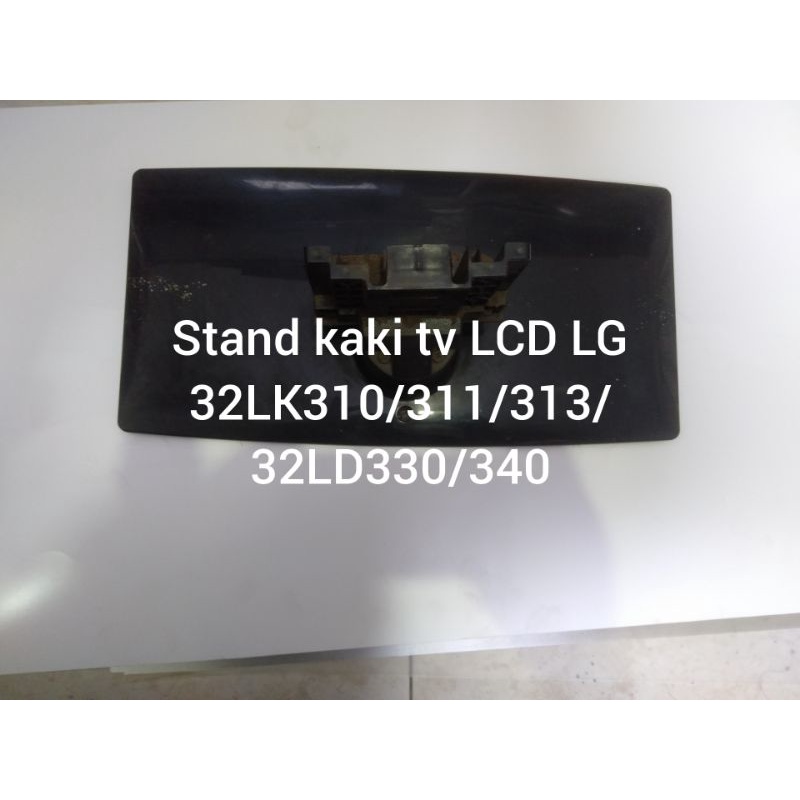 STAND KAKI TV LCD LG 32LK310 /32LK311 /32LD330