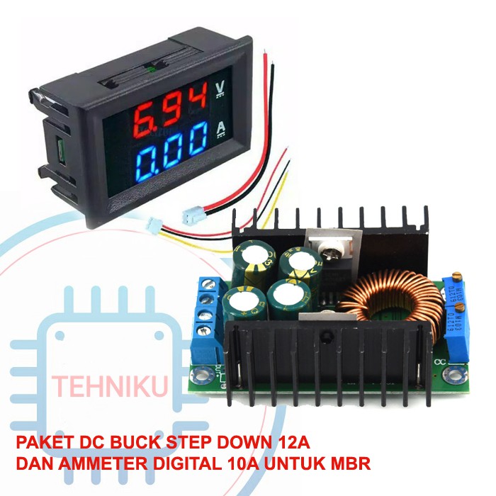 Modul KIT PAKET DC BUCK STEP DOWN 12A DAN AMMETER DIGITAL 10A UNTUK MBR