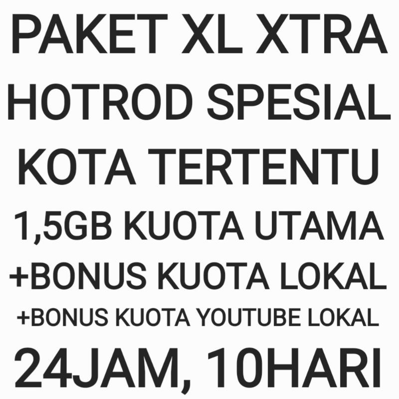 Paket XL Xtra Hotrod Spesial Kota Tertentu Internet Data Kuota Bonus 10 Hari 24 Jam All Net Semua Ja