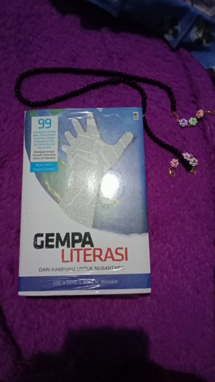 Gempa Literasi Dari Kampung Untuk Nusantara Gol A Gong Agus M Irkham