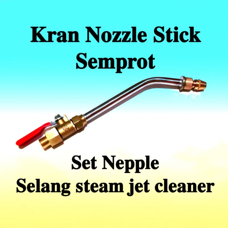 Kran nozzle nozel stik nosel semprot set nepel selang steam jet cleaner cuci AC
