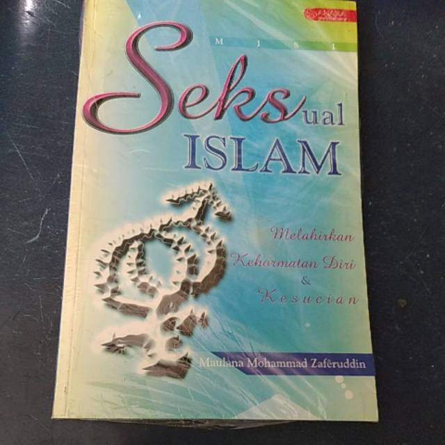 Sexsual  Islam melahirkan kehormatan diri & kesucian