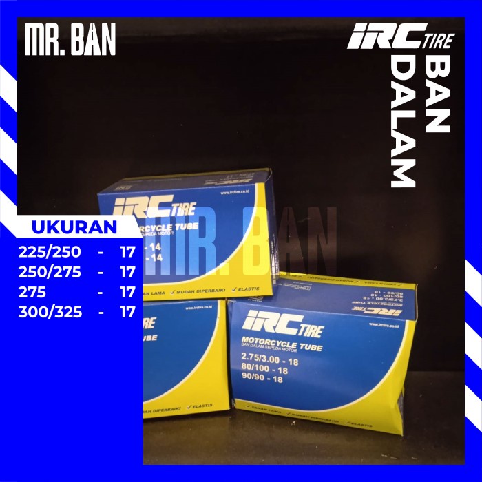 BAN DALAM MOTOR IRC RING 17 UKURAN 225 250 275 300 325