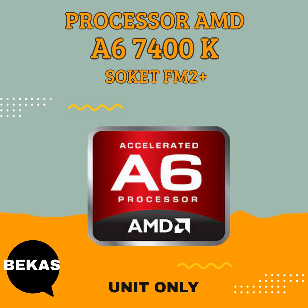 Processor AMD A6 7400K FM2+ Processors AMD Kaveri Bekas