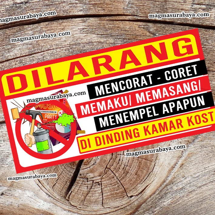 

Stiker sticker dilarang memaku/mencoret/memasang/menempel di sinding kost label