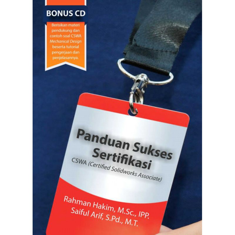 Buku Panduan Sukses Sertifikasi CSWA (Certified Solidworks Associate)