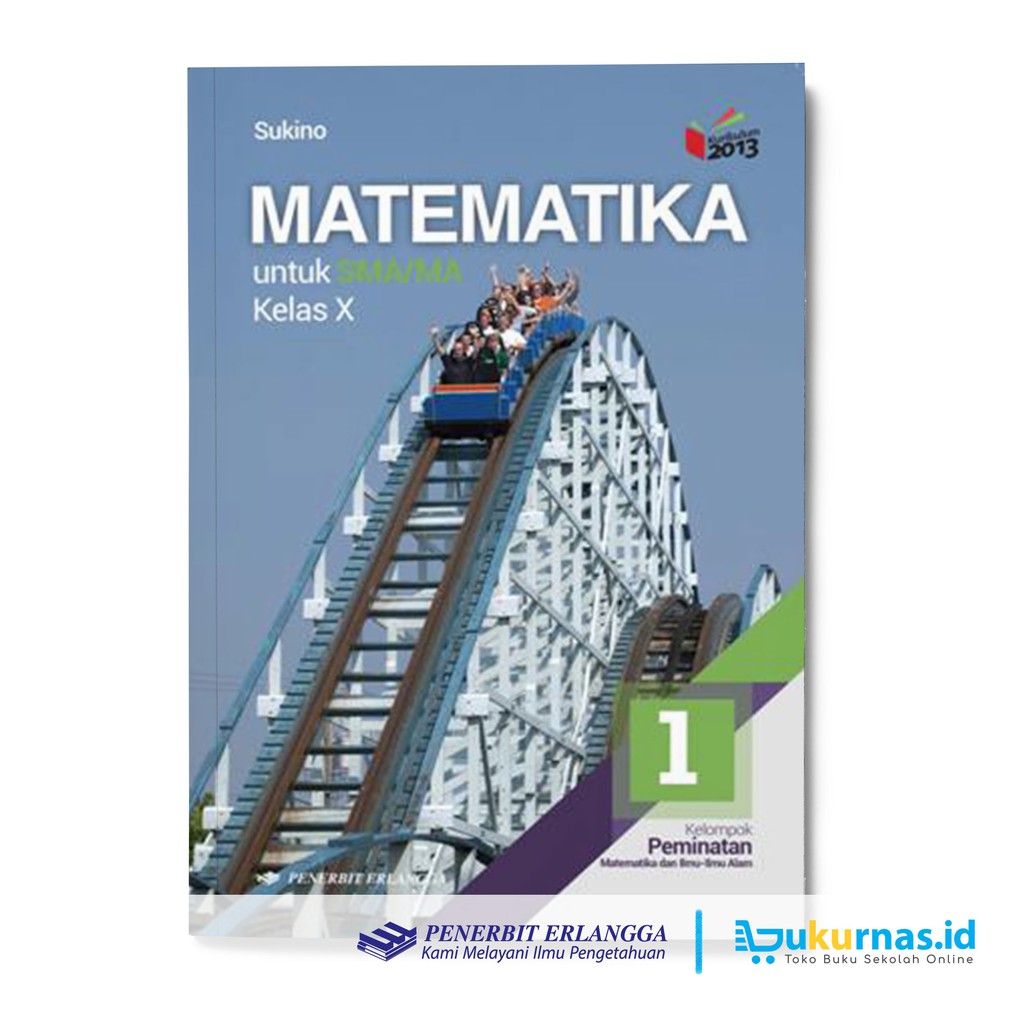 Buku Matematika Kelas 10 Sma Kelompok Peminatan Matematika Dan Ipa K13 Erlangga Sukino Shopee Indonesia