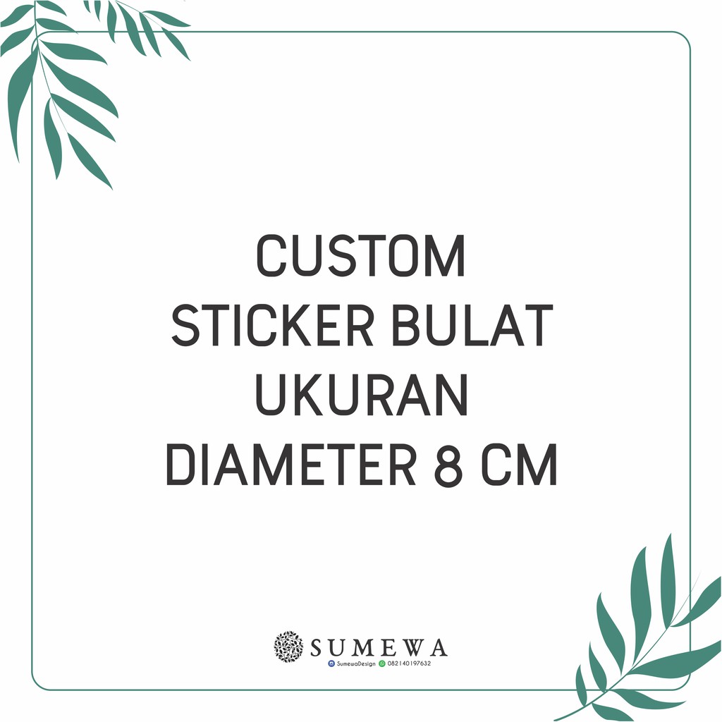 

Custom Sticker Bulat Ukuran 8 cm