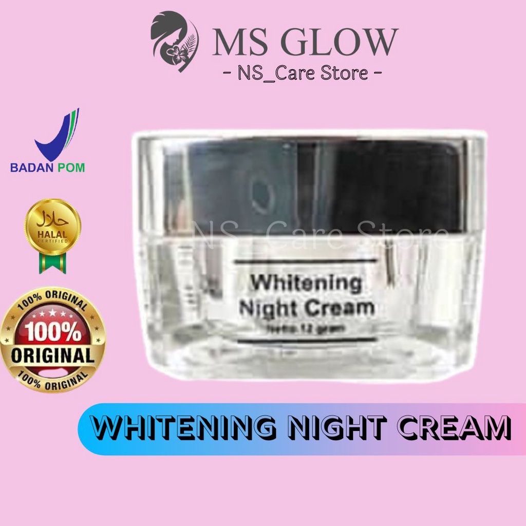 MS Glow Whitening Night Cream Original Krim Untuk Perawatan Memutihkan Kulit Wajah Muka Wanita Remaj