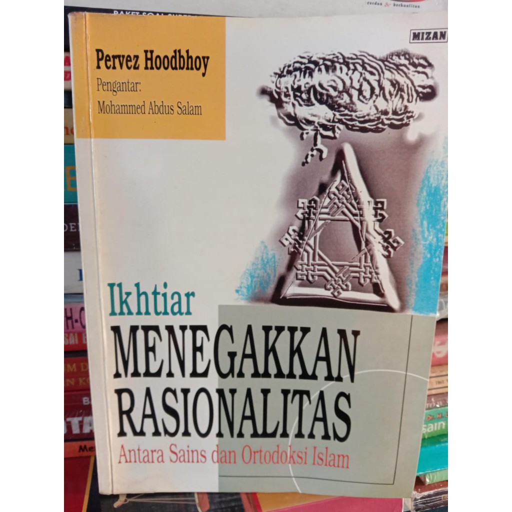 Ikhtiar Menegakkan Rasionalitas Antara Sains & Ortodoksi Islam (ORI)