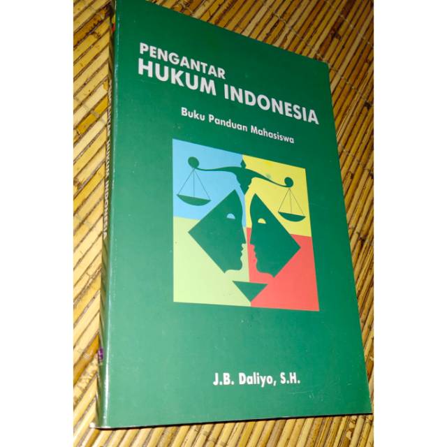 

Pengantar hukum Indonesia buku panduan mahasiswa ..daliyo