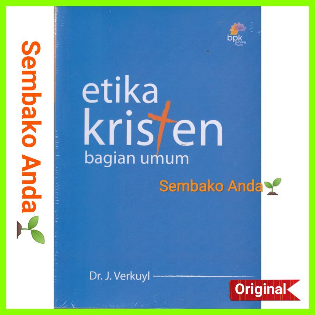 A) Etika Kristen Bagian Umum. J Verkuyl