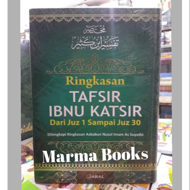 Ringkasan Tafsir Ibnu Katsir dari Juz 1 sampai Juz 30 dilengkapi Asbabul Nuzul - Jabal