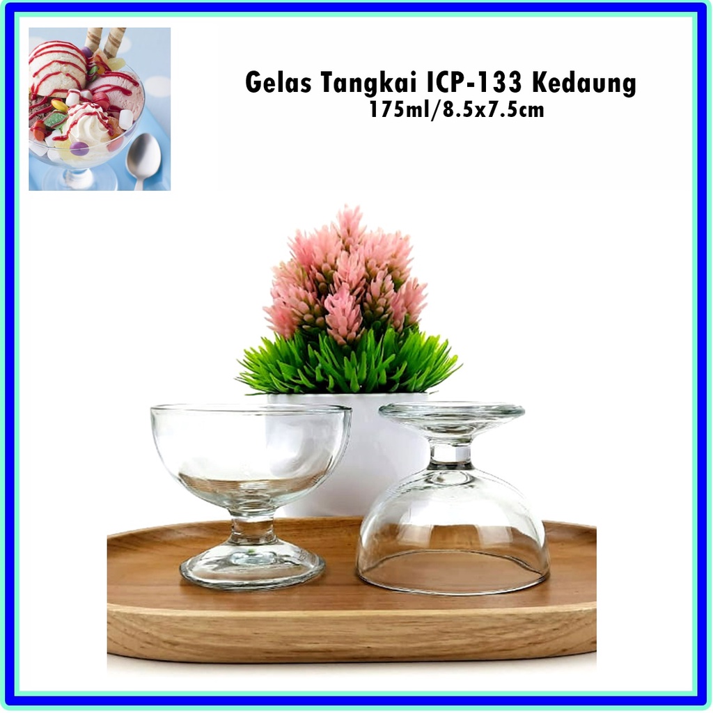 [Set 6pcs] Gelas Tangkai/Gelas Es Krim/Gelas Kaki Pendek ICP-133 Kedaung 175ml