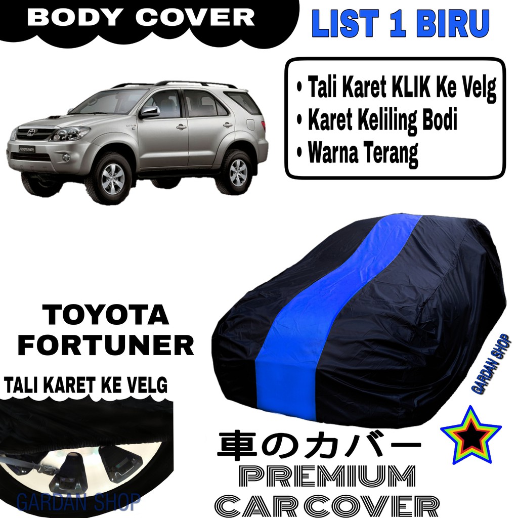 Body Cover TOYOTA FORTUNER List Single BIRU Sarung Mobil Penutup Fortuner PREMIUM