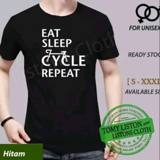 TSHIRT KAOS BAJU SEPEDA CYCLE EAT SLEEP REPEAT DISTRO TOP QUALITY