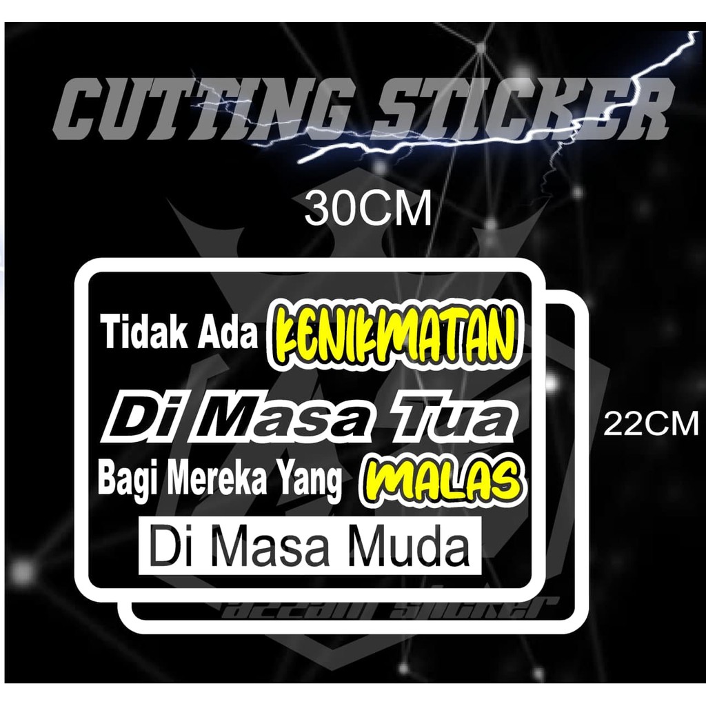 

Stiker Kata kata Tidak Ada Kenikmatan di Masa tua/CUSTOM CUTTING STICKER