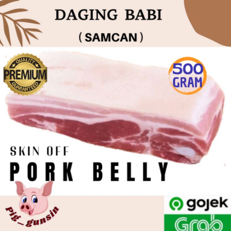 

SAMCAN TANPA KULIT / SAMCAN IMPORT PREMIUM ( Skin Off ) / PORK BELLY - 500g