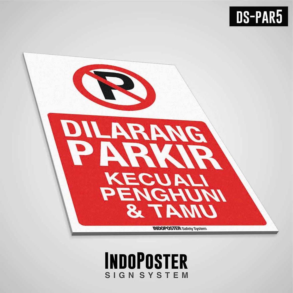 

Sign Rambu Dilarang Parkir Di Depan Pintu Pagar Kecuali Penghuni dan Tamu PVC
