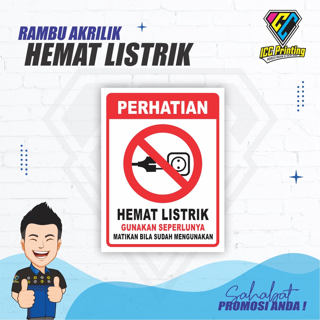 

HEMAT LISTRIK / RAMBU AKRILIK / POSTER AKRILIK / STIKER