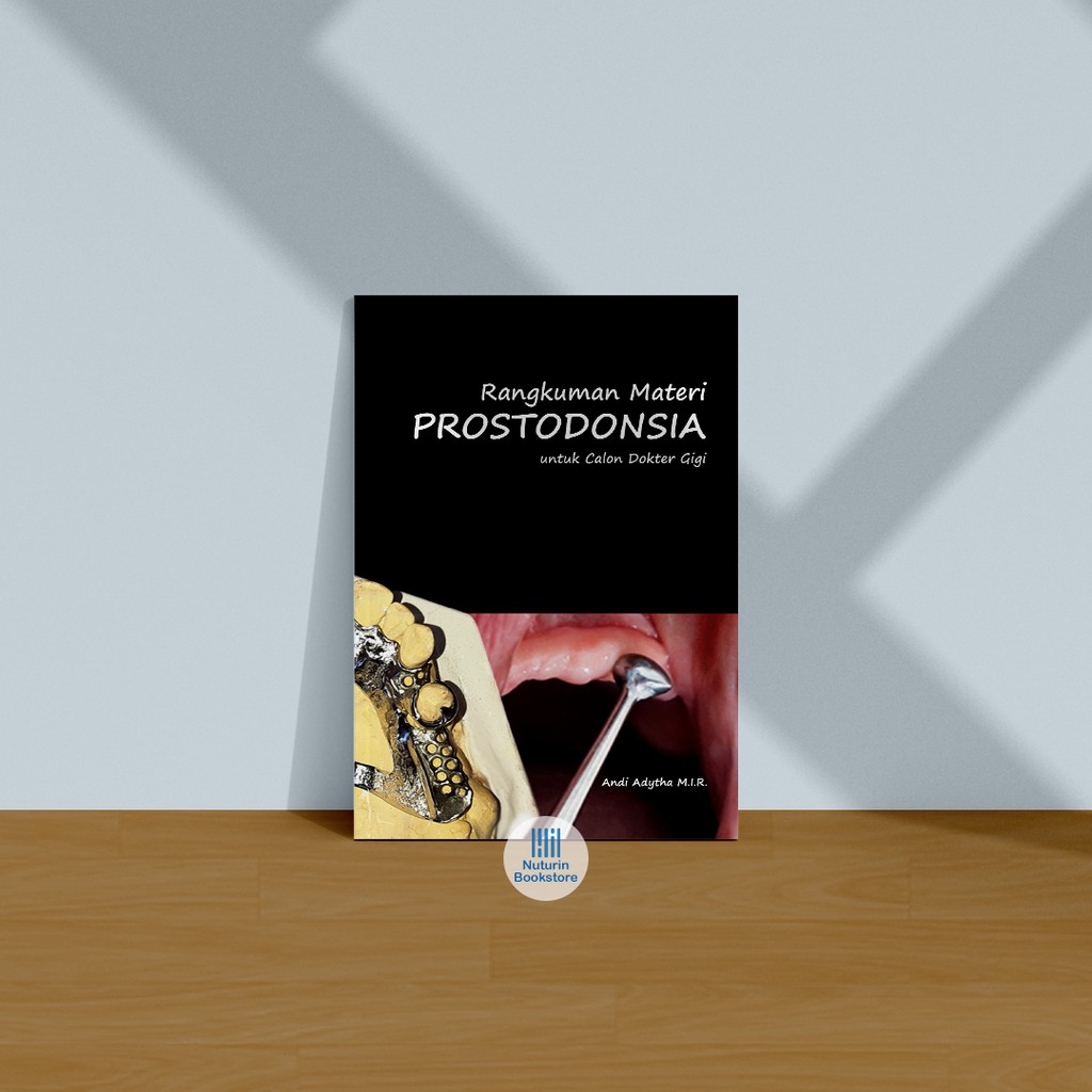 Buku Rangkuman Materi Prostodonsia Untuk Calon Dokter Gigi