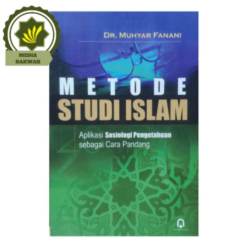 Jual Buku Metode Studi Islam Aplikasi Sosiologi Pengetahuan Sebagai ...