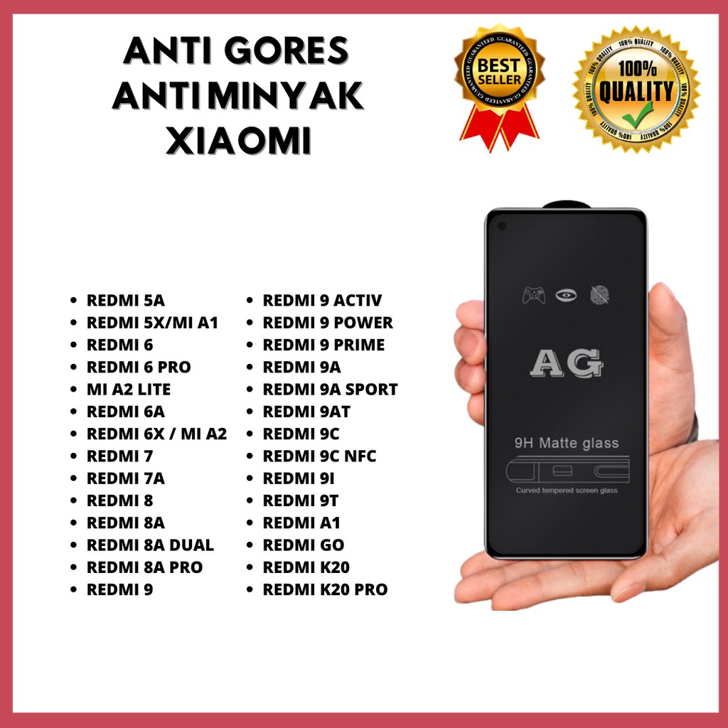 TEMPERRED GLASS ANTI MINYAK - REDMI 5A-5X/MI A1-REDMI 6-6 PRO-MI A2 LITE-6A-6X/MI A2-REDMI 7-7A-MI 8-8A-8A DUAL-8A PRO-MI 9-9 ACTIV-9 POWER-9 PRIME-9A-9A SPORT-9AT-9C-9C NFC-9I-9T-A1-REDMI GO-K20-K20 PRO(HOKKY ACC)