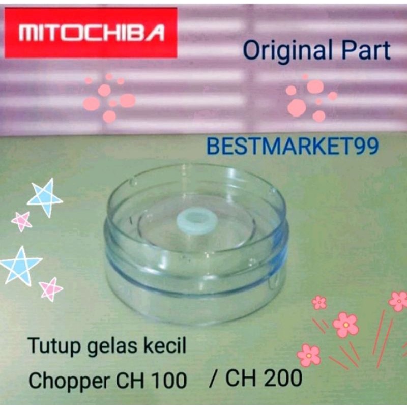 Tutup Mug Kecil 0,7 Liter Chopper MITOCHIBA CH 200/ CH 100 Original