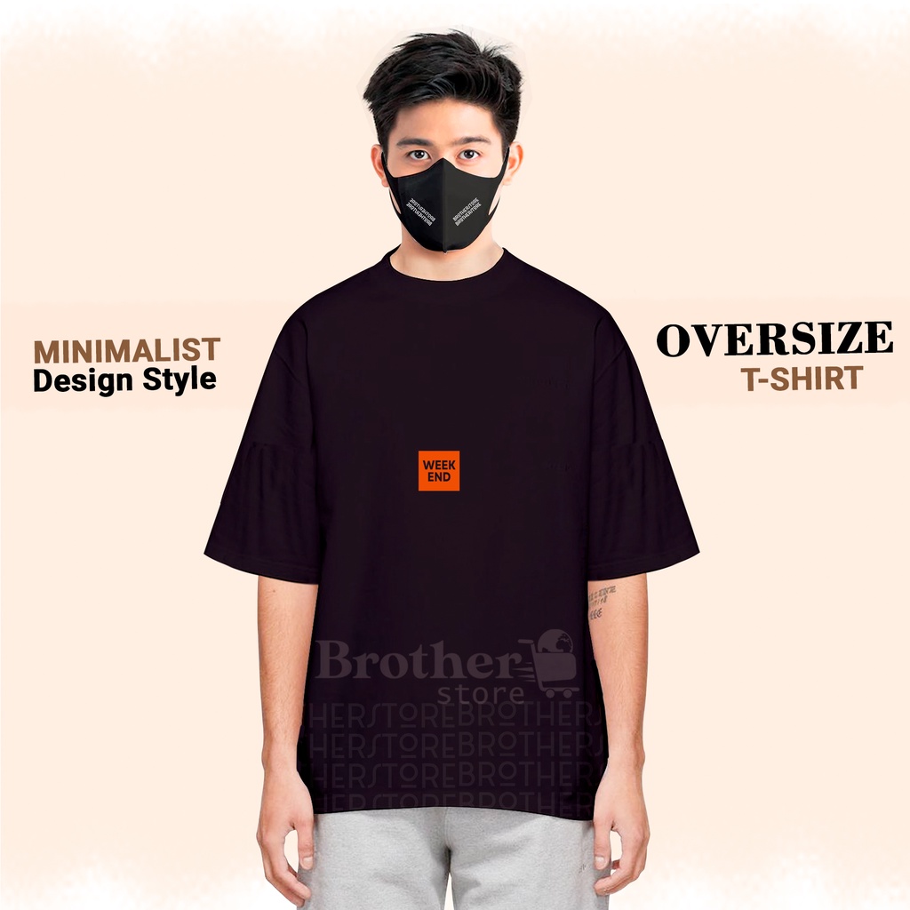 ( PROMO COD ) BROTHERSTORE l OVERSIZE PRIA &amp; WANITA COTTON COMBED 24s BAJU BIG SIZE KOREAN STYLE TSHIRT OVERSIZED l Weekend