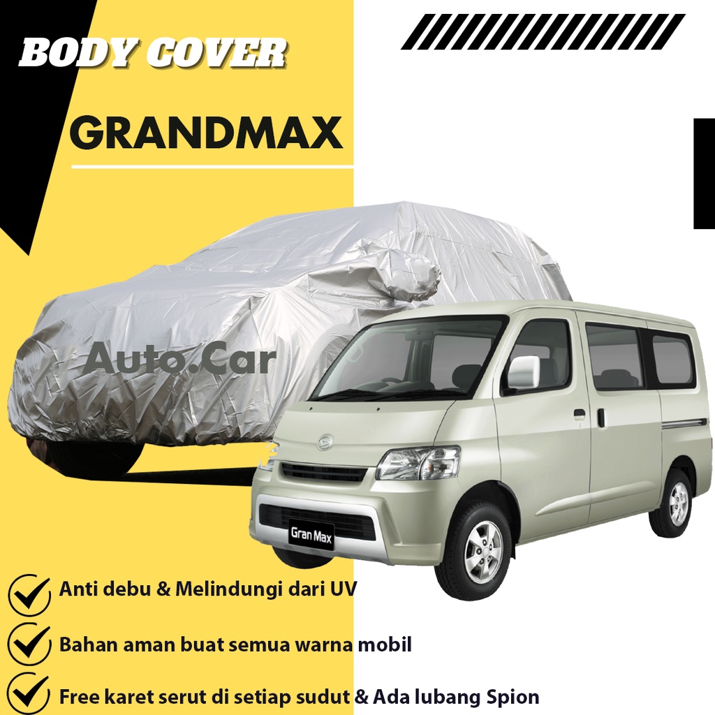 Body Cover Mobil GRAND MAX / Sarung Mobil GrandMax / Mantel Mobil Gran Max / Selimut Mobil Grand MAX